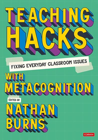 Teaching Hacks: Fixing Everyday Classroom Issues with Metacognition - Book Cover