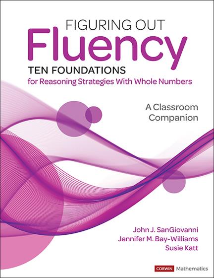 Figuring Out Fluency--Ten Foundations for Reasoning Strategies With Whole Numbers - Book Cover