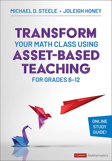 Transform Your Math Class Using Asset-Based Teaching for Grades 6-12 - Book Cover