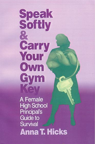 Speak Softly & Carry Your Own Gym Key - Book Cover