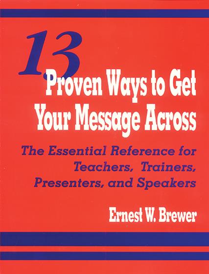 13 Proven Ways to Get Your Message Across - Book Cover