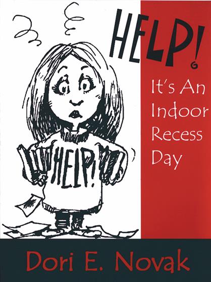 Help! It's an Indoor Recess Day - Book Cover