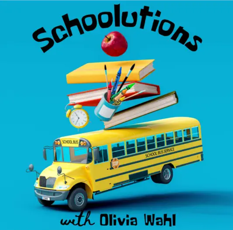 schoolutions podcast with olivia wahl