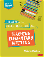 ANSWERS TO YOUR BIGGEST QUESTIONS ABOUT TEACHING ELEMENTARY WRITING